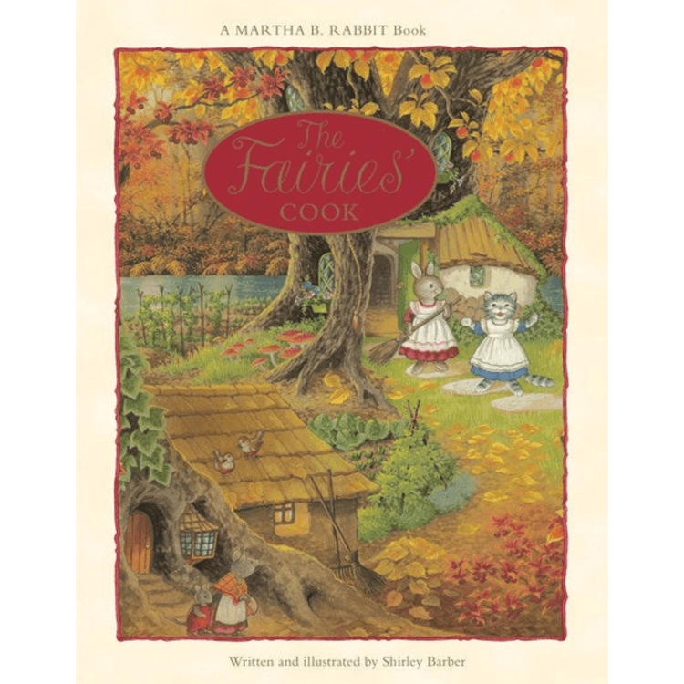 MARTHA B. RABBIT - THE FAIRIES' COOK Hardback by SHIRLEY BARBER - The Playful Collective