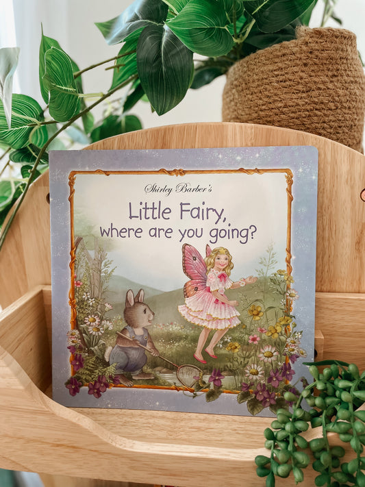 SHIRLEY BARBER | LITTLE FAIRY, WHERE ARE YOU GOING? (PAPERBACK) by SHIRLEY BARBER - The Playful Collective