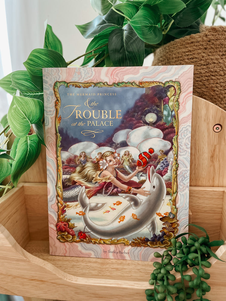 SHIRLEY BARBER | THE MERMAID PRINCESS AND THE TROUBLE AT THE PALACE (PAPERBACK) by SHIRLEY BARBER - The Playful Collective