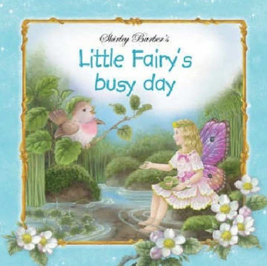 LITTLE FAIRY'S BUSY DAY (PAPERBACK) by SHIRLEY BARBER - The Playful Collective