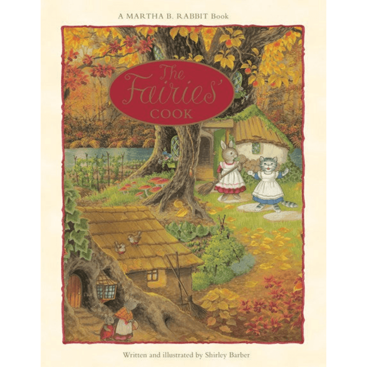 MARTHA B. RABBIT - THE FAIRIES' COOK Hardback by SHIRLEY BARBER - The Playful Collective